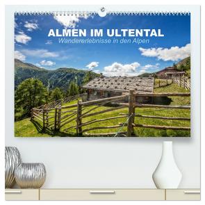 Almen im Ultental (hochwertiger Premium Wandkalender 2024 DIN A2 quer), Kunstdruck in Hochglanz von Pöder,  Gert