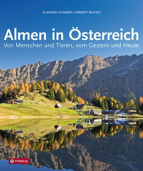 Almen in Österreich von Raffalt,  Herbert, Schaber,  Susanne