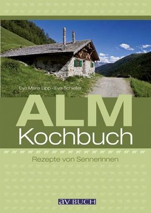 Almkochbuch von Lipp,  Eva M, Schiefer,  Eva