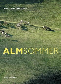 Almsommer von Mooslechner,  Walter