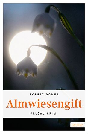 Almwiesengift von Domes,  Robert