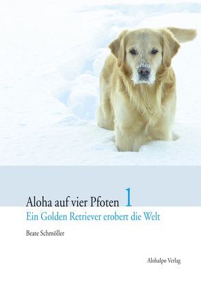 Aloha auf vier Pfoten 1 von Schmöller,  Beate