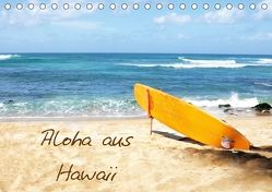 Aloha aus Hawaii (Tischkalender 2018 DIN A5 quer) von Lights by Sylvia Ochsmann,  Crystal