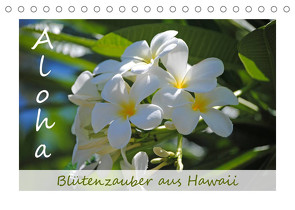 Aloha Blütenzauber aus Hawaii (Tischkalender 2023 DIN A5 quer) von Tollerian-Fornoff,  Manuela