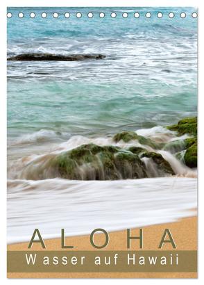 Aloha – Wasser auf Hawaii (Tischkalender 2024 DIN A5 hoch), CALVENDO Monatskalender von by Sylvia Seibl,  CrystalLights