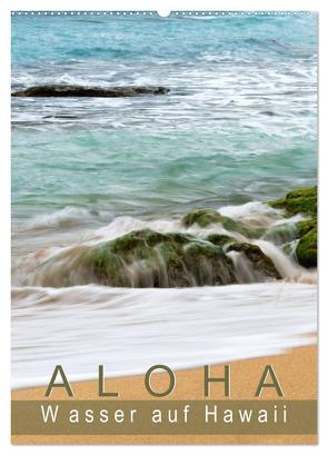 Aloha – Wasser auf Hawaii (Wandkalender 2024 DIN A2 hoch), CALVENDO Monatskalender von by Sylvia Seibl,  CrystalLights