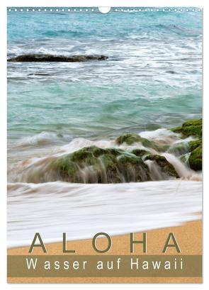 Aloha – Wasser auf Hawaii (Wandkalender 2024 DIN A3 hoch), CALVENDO Monatskalender von by Sylvia Seibl,  CrystalLights