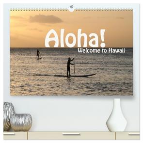 Aloha! Welcome to Hawaii (hochwertiger Premium Wandkalender 2024 DIN A2 quer), Kunstdruck in Hochglanz von Schneider,  Petra