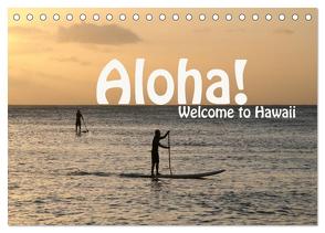 Aloha! Welcome to Hawaii (Tischkalender 2024 DIN A5 quer), CALVENDO Monatskalender von Schneider,  Petra
