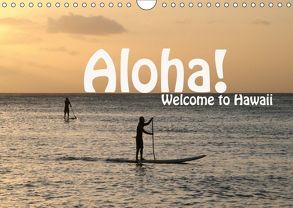 Aloha! Welcome to Hawaii (Wandkalender 2019 DIN A4 quer) von Schneider,  Petra
