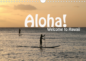 Aloha! Welcome to Hawaii (Wandkalender 2020 DIN A4 quer) von Schneider,  Petra
