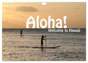Aloha! Welcome to Hawaii (Wandkalender 2024 DIN A4 quer), CALVENDO Monatskalender von Schneider,  Petra