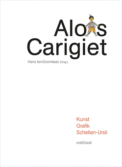 Alois Carigiet von Doornkaat,  Hans Ten