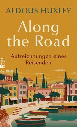 Along the Road von Huxley,  Aldous, Winkler,  Willi