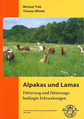Alpakas und Lamas von Trah,  Michael, Wittek,  Thomas