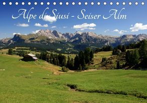 Alpe di Siusi – Seiser Alm (Tischkalender 2019 DIN A5 quer) von Wittmann,  Steffen