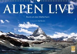 Alpen live – Rund um das Matterhorn (Wandkalender 2018 DIN A3 quer) von Bruhn,  Olaf