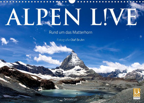 Alpen live – Rund um das Matterhorn (Wandkalender 2023 DIN A3 quer) von Bruhn,  Olaf