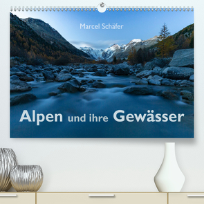 Alpen und ihre GewässerCH-Version (Premium, hochwertiger DIN A2 Wandkalender 2020, Kunstdruck in Hochglanz) von Schaefer,  Marcel