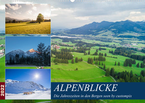 Alpenblicke (Wandkalender 2022 DIN A2 quer) von custompix.de
