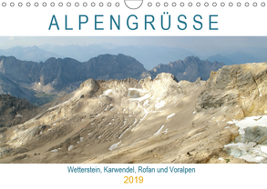 ALPENGRÜSSE – Wetterstein, Karwendel, Rofan und Voralpen (Wandkalender 2019 DIN A4 quer) von Schimmack,  Michaela