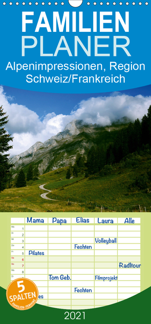 Alpenimpressionen, Region Schweiz/Frankreich – Familienplaner hoch (Wandkalender 2021 , 21 cm x 45 cm, hoch) von HM-Fotodesign