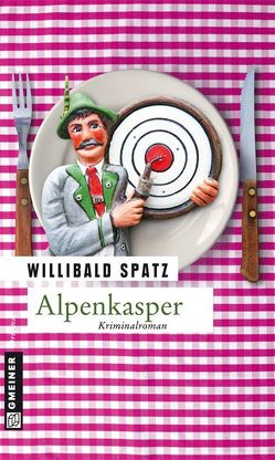 Alpenkasper von Spatz,  Willibald