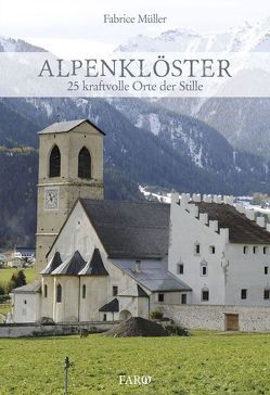 Alpenklöster von Müller,  Fabrice