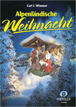 Alpenländische Weihnacht von Wimmer,  Carl J.