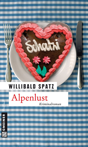 Alpenlust von Spatz,  Willibald