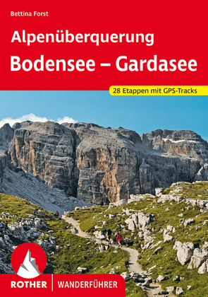 Alpenüberquerung Bodensee – Gardasee von Forst,  Bettina