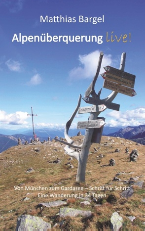 Alpenüberquerung live! von Bargel,  Matthias