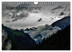 Alpenüberquerung (Wandkalender 2024 DIN A4 quer), CALVENDO Monatskalender von Steffen,  Wittmann