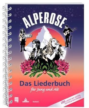 Alperose – Das Liederbuch für Jung und Alt von Brunner,  Maja, Reber,  Peter