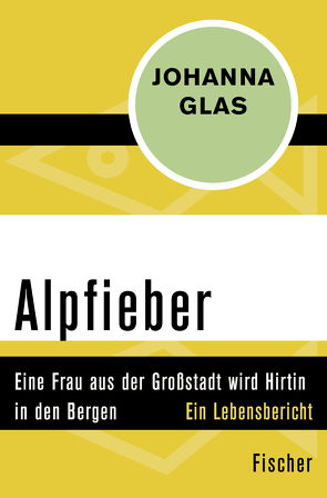 Alpfieber von Glas,  Johanna