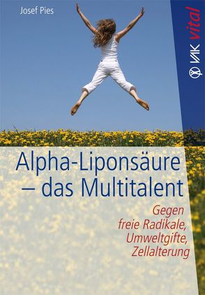 Alpha-Liponsäure – das Multitalent von Hoorn,  Britta van, Pies,  Josef