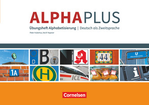 Alpha plus – Deutsch als Zweitsprache – Basiskurs Alphabetisierung – A1 von Hubertus,  Peter, Yasaner,  Vecih