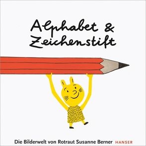 Alphabet und Zeichenstift von Abmeier,  Armin, Berner,  Rotraut Susanne