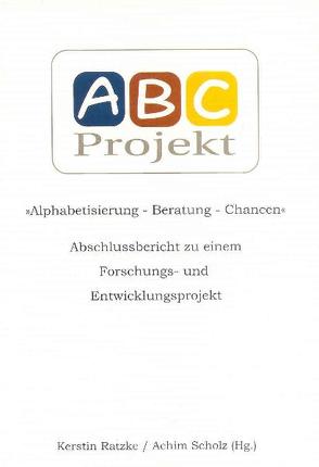 Alphabetisierung – Beratung – Chancen von Ratzke,  Kerstin, Scholz,  Achim