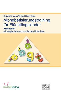 Alphabetisierungstraining für Flüchtlingskinder von Skwirblies,  Sigrid, Voss,  Susanne