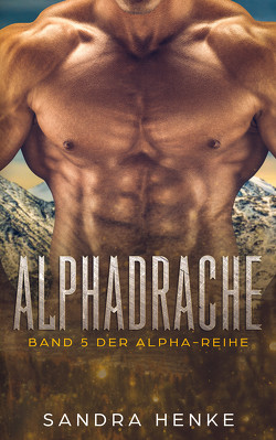 Alphadrache (Alpha Band 5) von Henke,  Sandra