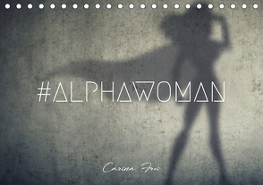 #ALPHAWOMAN-Kalender 2020 (Tischkalender 2020 DIN A5 quer) von Frei,  Carina