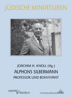 Alphons Silbermann von Knoll,  Joachim H., Krüger,  Udo Michael, Schoeps,  Julius H., Stoffers,  Manfred