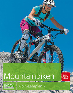 Alpin-Lehrplan 7: Mountainbiken von Head,  Alex, Laar,  Matthias