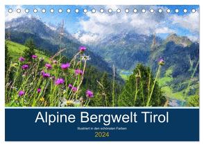 Alpine Bergwelt Tirol – Illustriert in den schönsten Farben (Tischkalender 2024 DIN A5 quer), CALVENDO Monatskalender von Frost,  Anja