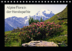 Alpine Flora in der Homöopathie (Tischkalender 2021 DIN A5 quer) von Schimon,  Claudia