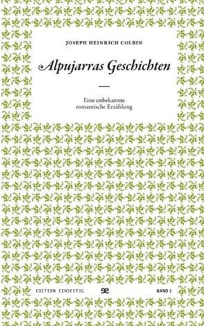 Alpujarras Geschichten von Bickenbach,  Matthias, Colbin,  Joseph H, Stolzke,  Michael