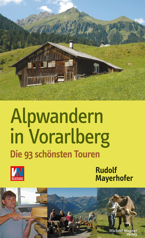 Alpwandern in Vorarlberg von Mayerhofer,  Rudolf
