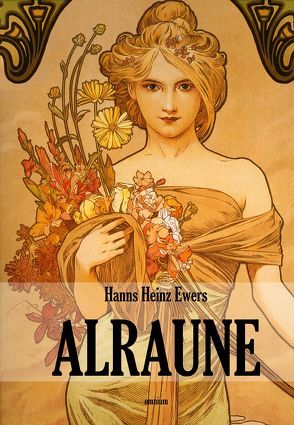 Alraune von Ewers,  Hanns Heinz