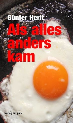 Als alles anders kam von Herlt,  Günter